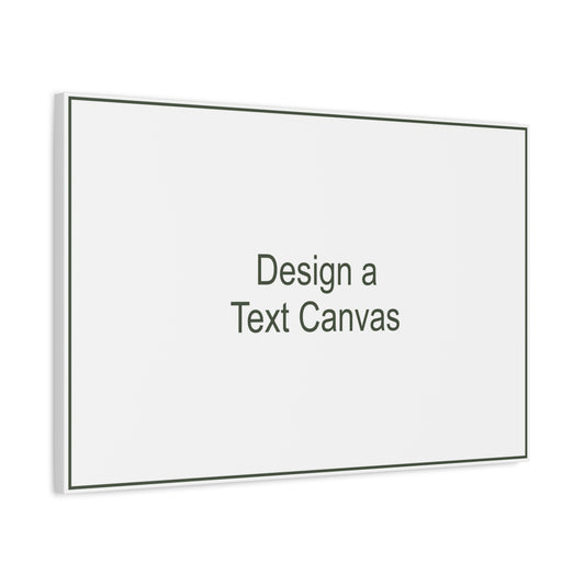 Design a Text or Message Canvas – 30x20"